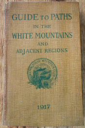 amc guide to paths in the white mountains and adjacent regions 1917 book 3rd third edition